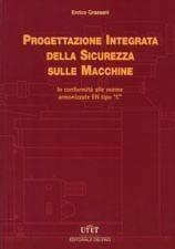 Progettazione integrata della sicurezza sulle macchine. In conformità alle norme armonizzate EN tipo «C»