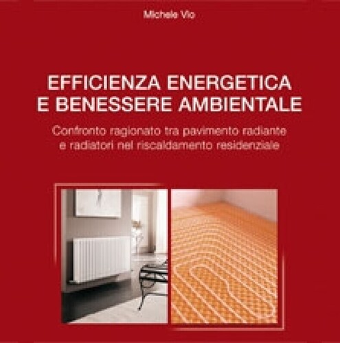 Efficienza energetica e benessere ambientale. Confronto ragionato tra pavimento radiante e radiatori nel riscaldamento residenziale