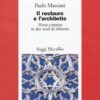 Il restauro e l'architetto. Teoria e pratica in due secoli di dibattito